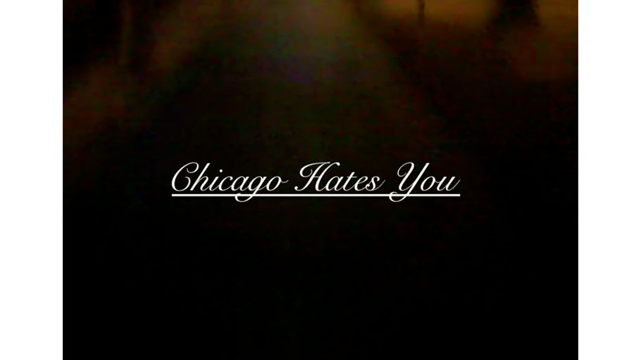 Chicago Hates You by Harald Reynolds + Audio Interview